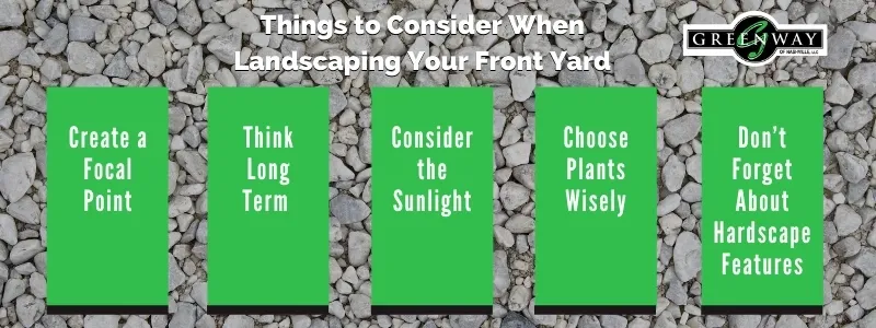 Things to Consider When Landscaping Your Front Yard